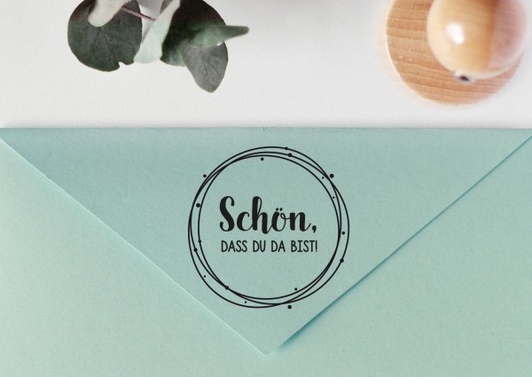 Stempel mit Spruch: Schön, dass du da bist