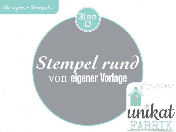 Eigener Stempel im Format 30 mm ø von Zeichnung Vorlage